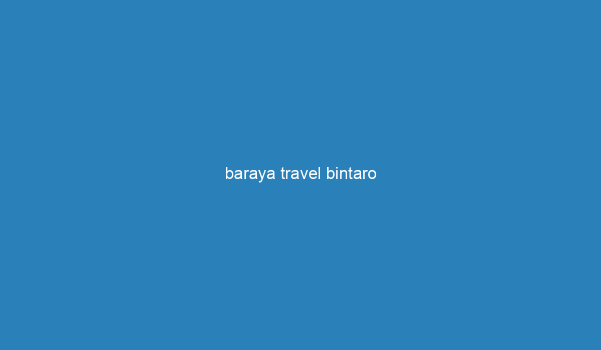 baraya travel bandung bintaro