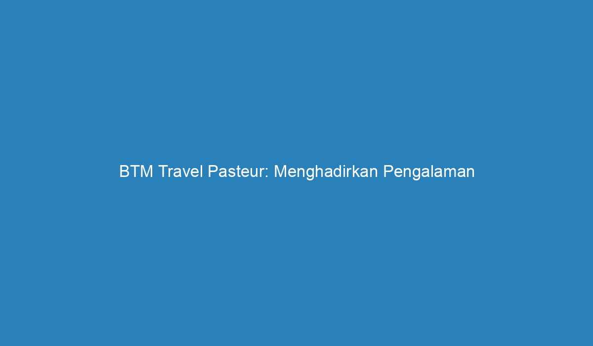 travel btc pasteur