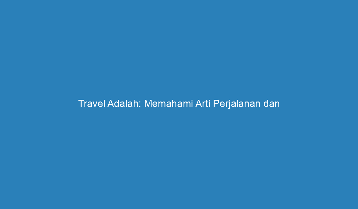 apa terjemahan travel