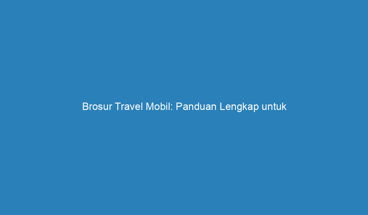 brosur travel mobil