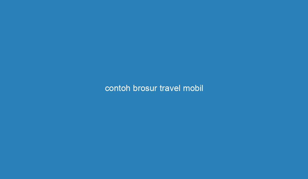 Contoh Brosur Travel Mobil